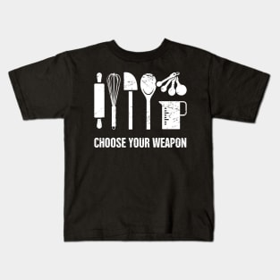 Choose Your Weapon | Funny Baking Design Kids T-Shirt